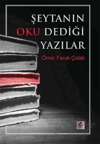 Şeytanın Oku Dediği Yazılar – Ömer Faruk Çolak – Efil Yayınevi kitap kapağı
