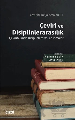 Çeviri ve Disiplinlerarasılık – Kolektif – Çizgi Kitabevi Yayınları kitap kapağı