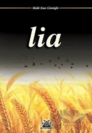 Lia – Malik Enes Gümüşlü – Artshop Yayıncılık kitap kapağı