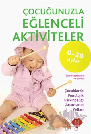 Çocuğunuzla Eğlenceli Aktiviteler (0-20 Ay) – Kolektif – Mikado Yayınları kitap kapağı