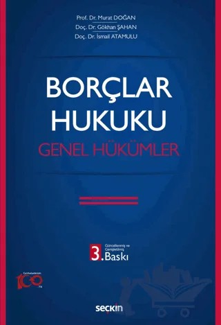 Borçlar Hukuku Genel Hükümler – Murat Doğan, Gökhan Şahan, İsmail Atamulu – Seçkin Yayıncılık kitap kapağı