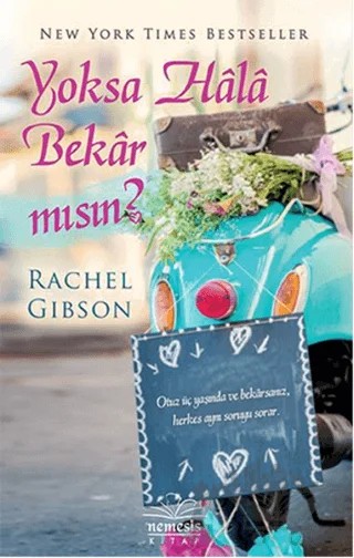 Yoksa Hala Bekar Mısın? – Rachel Gibson – Nemesis Kitap kitap kapağı