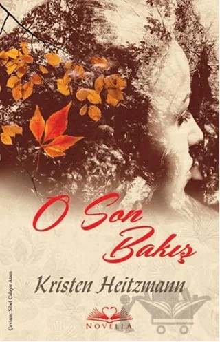 O Son Bakış – Kristen Heitzmann – Novella kitap kapağı