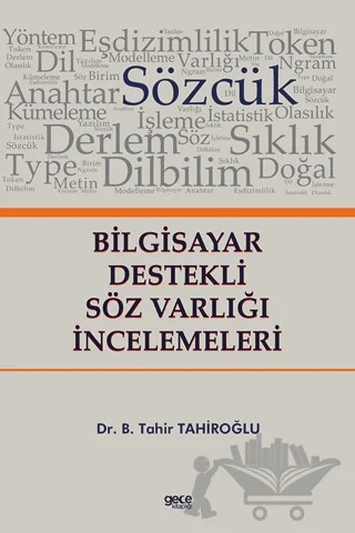 Bilgisayar Destekli Söz Varlığı İncelemeleri – B. Tahir Tahiroğlu – Gece Kitaplığı kitap kapağı