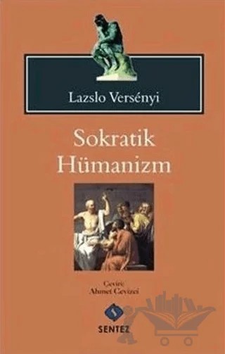 Sokratik Hümanizm – Lazslo Versenyi – Sentez Yayınları kitap kapağı