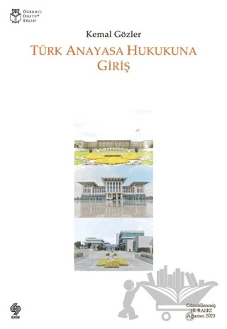 Türk Anayasa Hukukuna Giriş – Kemal Gözler – Ekin Basım Yayın kitap kapağı