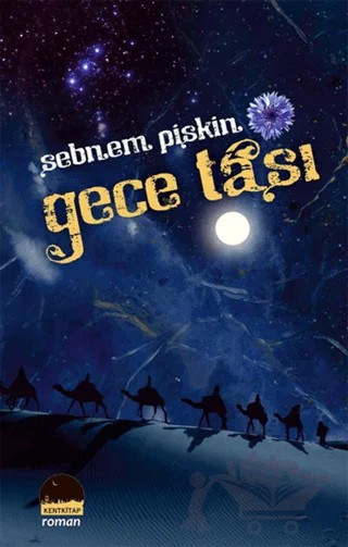 Gece Taşı – Şebnem Pişkin – Kent Kitap kitap kapağı