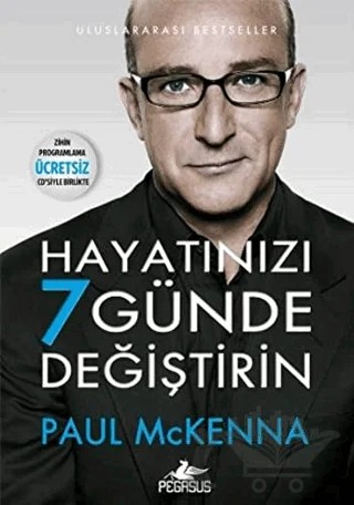 Hayatınızı 7 Günde Değiştirin – Paul Mckenna – Pegasus Yayınları kitap kapağı