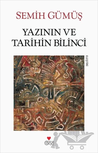 Yazının ve Tarihin Bilinci – Semih Gümüş – Can Yayınları kitap kapağı