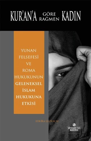 Kur'an'a Rağmen Kadın – Edlira Llukaçaj – Süleymaniye Vakfı Yayınları kitap kapağı