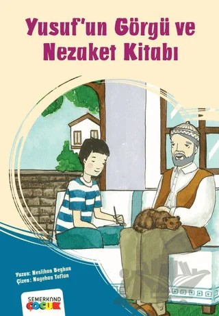 Yusufun Görgü ve Nezaket Kitabı – Neslihan Beyhan – Semerkand Çocuk Yayınları kitap kapağı