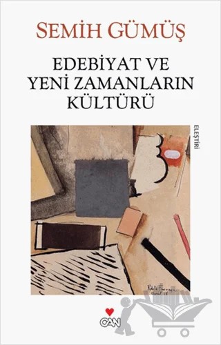 Edebiyat ve Yeni Zamanların Kültürü – Semih Gümüş – Can Yayınları kitap kapağı