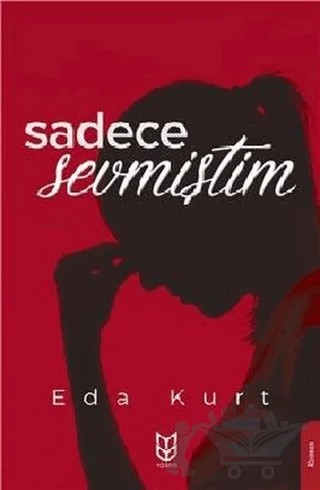 Sadece Sevmiştim – Eda Kurt – Yason Yayıncılık kitap kapağı