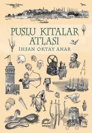 Puslu Kıtalar Atlası – İhsan Oktay Anar – İletişim Yayınevi kitap kapağı