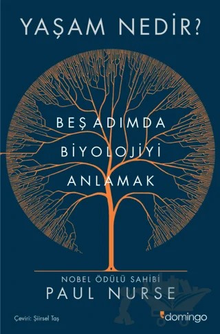 Yaşam Nedir? Beş Adımda Biyolojiyi Anlamak – Paul Nurse – Domingo Yayınevi kitap kapağı