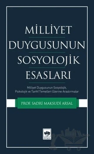 Milliyet Duygusunun Sosyolojik Esasları – Sadri Maksudi Arsal – Ötüken Neşriyat kitap kapağı