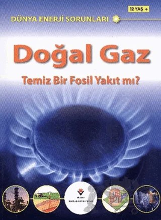 Dünya Enerji Sorunları: Doğal Gaz – Jim Pipe – TÜBİTAK Yayınları kitap kapağı