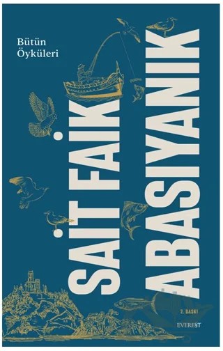 Sait Faik Abasıyanık Bütün Öyküleri – Sait Faik Abasıyanık – Everest Yayınları kitap kapağı