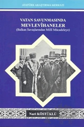 Vatan Savunmasında Mevlevihaneler – Nuri Köstüklü – Atatürk Araştırma Merkezi kitap kapağı