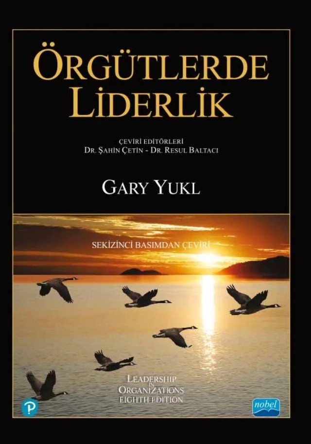 ÖRGÜTLERDE LİDERLİK - Leadership in Organizations – Gary Yukl – Nobel Akademik Yayıncılık kitap kapağı