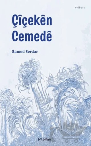 Çîçekên Cemedê – Bamed Serdar – Nubihar Yayınları kitap kapağı