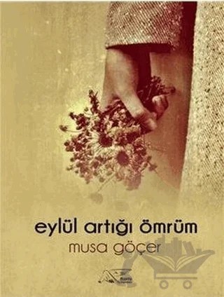 Eylül Artığı Ömrüm – Musa Göçer – Kuytu Yayınları kitap kapağı