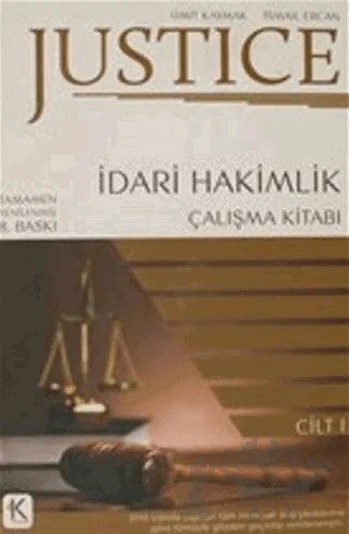 Justice İdari Hakimlik Çalışma Kitabı 1.Cilt 2018 – İsmail Ercan, Ümit Kaynak – Kuram Kitap kitap kapağı