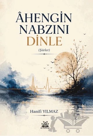 Ahengin Nabzını Dinle – Hanifi Yılmaz – Artshop Yayıncılık kitap kapağı