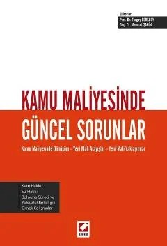 Kamu Maliyesinde Güncel Sorunlar Kamu Maliyesinde Dönüşüm – Yeni Mali Arayışlar – Yeni Mali Yaklaşımlar – Turgay Berksoy, Mehmet Şahin – Seçkin Yayıncılık kitap kapağı
