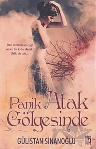 Panik Atak Gölgesinde – Gülistan Sinanoğlu – Uğur Tuna Yayınları kitap kapağı
