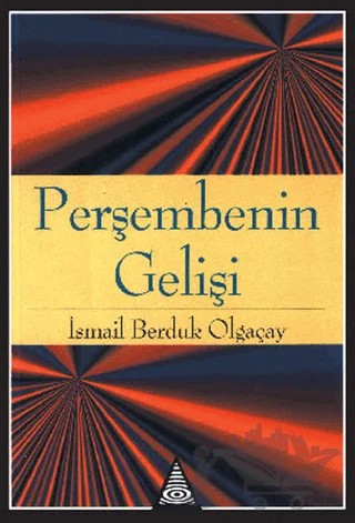 Perşembenin Gelişi – İsmail Berduk Olgaçay – İz Yayıncılık kitap kapağı