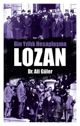 Bin Yıllık Hesaplaşma Lozan – Ali Güler – Halk Kitabevi kitap kapağı