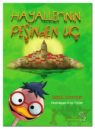 Hayallerinin Peşinden Uç – Gönül Simpson – Yeşil Dinozor kitap kapağı