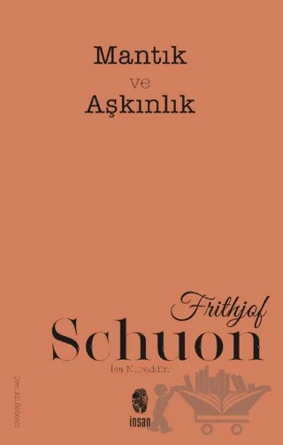 Mantık ve Aşkınlık – Frithjof Schuon – İnsan Yayınları kitap kapağı