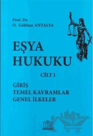 Eşya Hukuku Cilt 1 – O. Gökhan Antalya – Legal Yayıncılık kitap kapağı