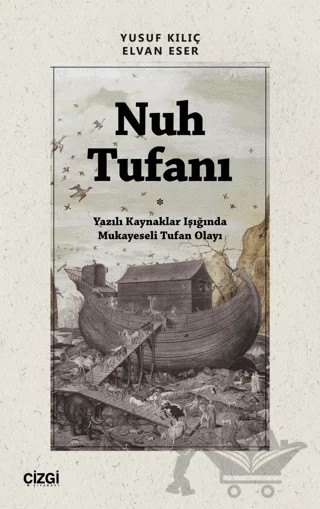 Nuh Tufanı – Yusuf Kılıç, Elvan Eser – Çizgi Kitabevi Yayınları kitap kapağı