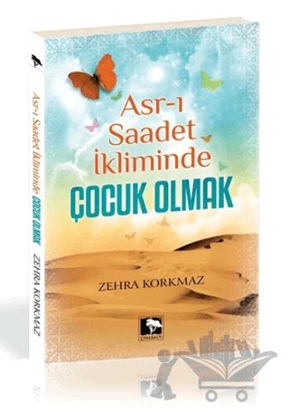 Asr-ı Saadet İkliminde Çocuk Olmak – Zehra Korkmaz – Çınaraltı Yayınları kitap kapağı