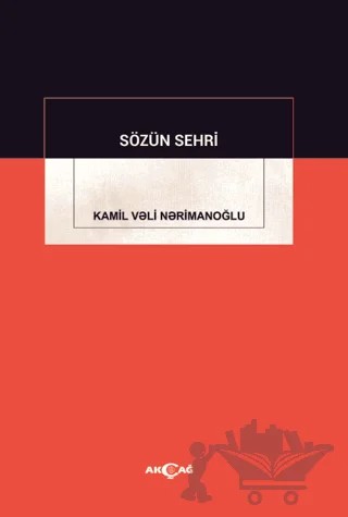Sözün Sehri – Kamil Veri Nerimanoğlu – Akçağ Yayınları kitap kapağı