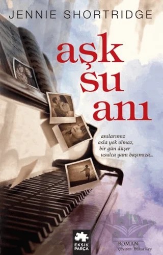 Aşk Su Anı – Jennie Shortridge – Eksik Parça Yayınları kitap kapağı