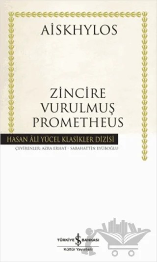 Zincire Vurulmuş Prometheus – Aiskhylos – İş Bankası Kültür Yayınları kitap kapağı