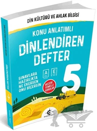 5. Sınıf Din Kültürü ve Ahlak Bilgisi Konu Anlatımlı Dinlendiren Defter – İzzet Eker – Eker Test Yayınları kitap kapağı