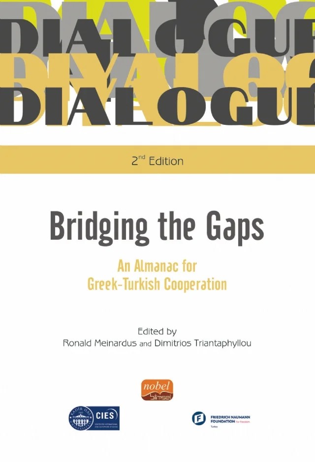 Bridging The Gaps An Almanac For Greek-Turkish Cooperation – Abdullah Arslan, Alaaddin F. Paksoy, Antonios Alexandridis, Bezen Balamir Çoşkun, Chrysanthi Athanasiadou, Deniz Halman Tomaka, Dimitrios Triantaphyllou, Effie Charalampaki, Eirini Aikaterini Barianaki, Erman Ermihan, Hazel Çağan Elbir, Ioanna M. Kostopoulou, Ioannis Choulis, Jegar Delal Tayip – Nobel Bilimsel Eserler kitap kapağı