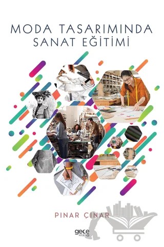 Moda Tasarımında Sanat Eğitimi – Pınar Çınar – Gece Kitaplığı kitap kapağı
