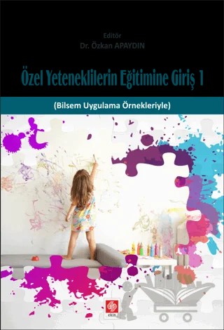 Özel Yeteneklilerin Eğitimine Giriş 1 – Özkan Apaydın – Ekin Basım Yayın kitap kapağı