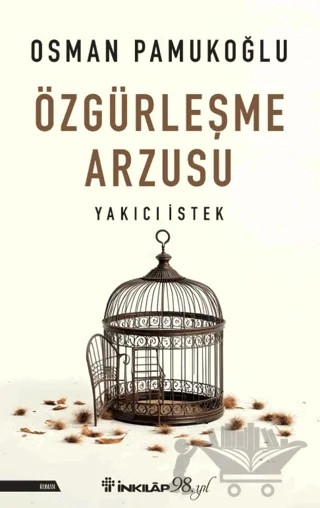 Özgürleşme Arzusu Yakıcı İstek – Osman Pamukoğlu – İnkılap Kitabevi kitap kapağı