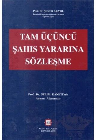 Tam Üçüncü Şahıs Yararına Sözleşme – Şenel Sarsıkoğlu – Vedat Kitapçılık kitap kapağı