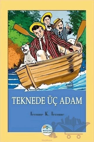 Teknede Üç Adam – Jerome K. Jerome – Maviçatı Yayınları kitap kapağı