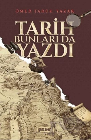 Tarih Bunları Da Yazdı – Ömer Faruk Yazar – Gençokur Yayınları kitap kapağı