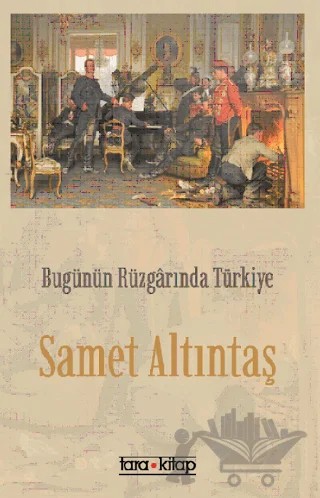 Bugünün Rüzgarında Türkiye – Samet Altıntaş – Tara Kitap kitap kapağı