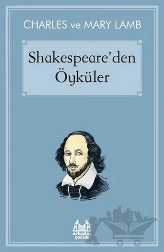 Shakespeare’den Öyküler – Charles Lamb, Mary Lamb – Arkadaş Yayınları kitap kapağı